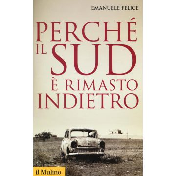 Perché il Sud è rimasto indietro