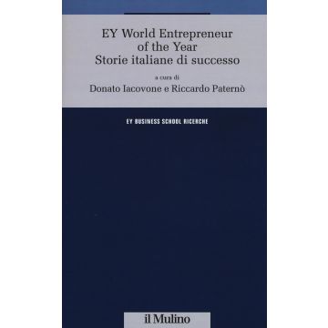 EY World Entrepreneur of the Year. Storie italiane di successo