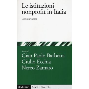 Le istituzioni nonprofit in italia. Dieci anni dopo