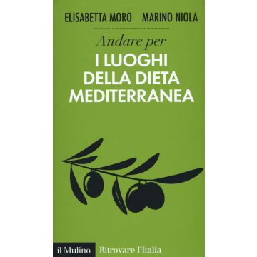 Andare per i luoghi della dieta mediterranea