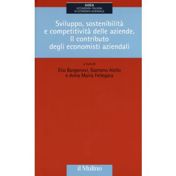 Sviluppo, sostenibilità e competitività delle aziende. Il contributo degli economisti aziendali