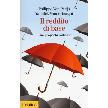 Il reddito di base. Una proposta radicale