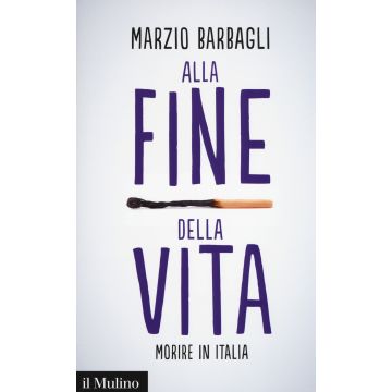 Alla fine della vita. Morire in Italia