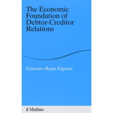 The economic foundation of debtor-creditor relations