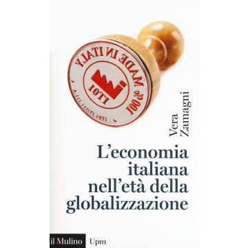 L'economia italiana nell'età della globalizzazione