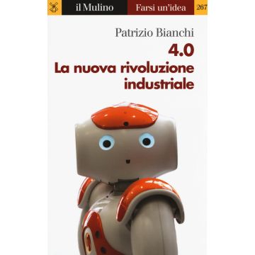 4.0. La nuova rivoluzione industriale