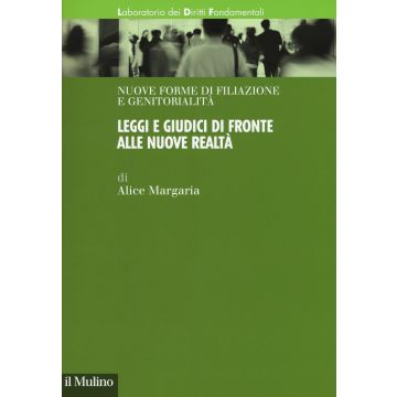 Leggi e giudici di fronte alle nuove realtà. Nuove forme di filiazione e genitorialità