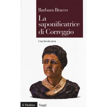 La saponificatrice di Correggio. Una favola nera