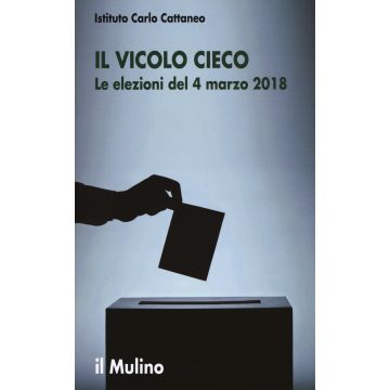 Il vicolo cieco. Le elezioni del 4 marzo 2018