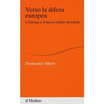 Verso la difesa europea. L'Europa e il nuovo ordine mondiale
