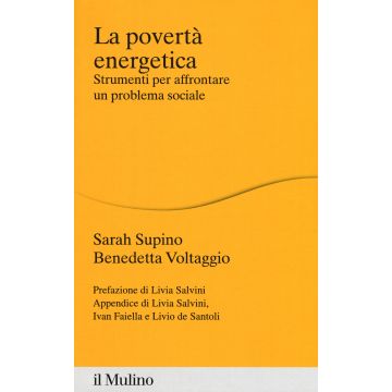 La povertà energetica. Strumenti per affrontare un problema sociale