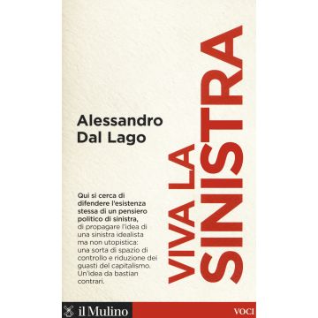Viva la sinistra. Il futuro di un'idea