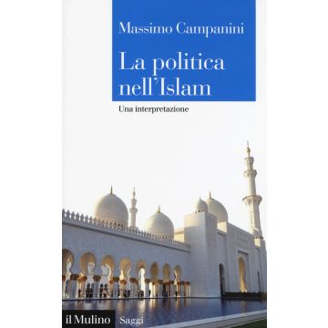 La politica nell'Islam. Una interpretazione