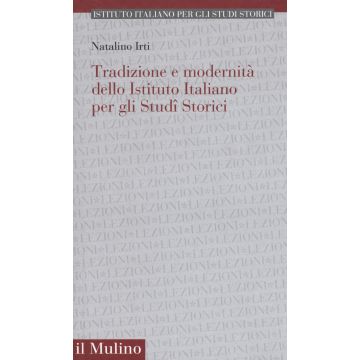 Tradizione e modernità dello Istituto Italiano per gli Studi Storici
