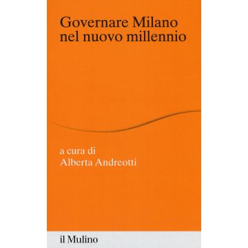 Governare Milano nel nuovo millennio