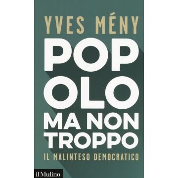 Popolo ma non troppo. Il malinteso democratico