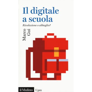 Il digitale a scuola. Rivoluzione o abbaglio?