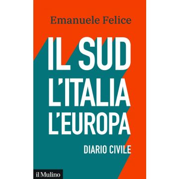 Il Sud, l'Italia, l'Europa. Diario civile