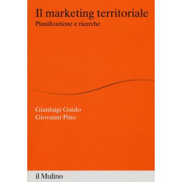 Il marketing territoriale. Pianificazione e ricerche
