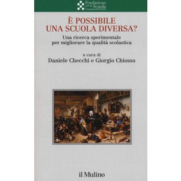 E' possibile una scuola diversa? Una ricerca sperimentale per migliorare la qualità scolastica