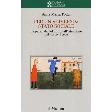 Per un «diverso» Stato sociale. La parabola del diritto all'istruzione nel nostro Paese