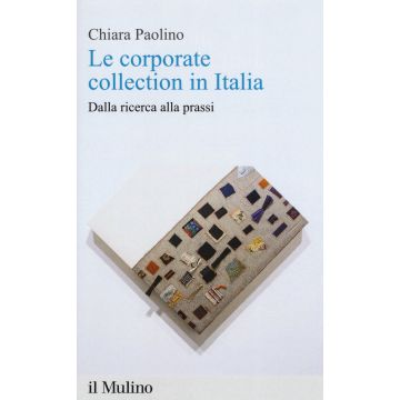 Le corporate collection in Italia. Dalla ricerca alla prassi