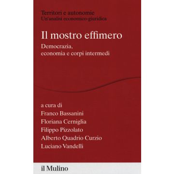 Il mostro effimero. Democrazia, economia e corpi intermedi