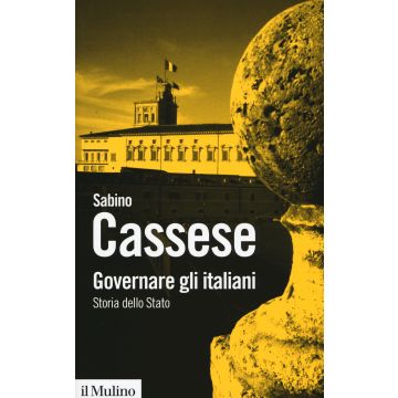 Governare gli italiani. Storia dello Stato