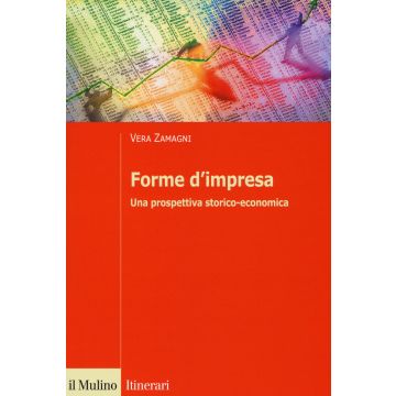 Forme d'impresa. Una prospettiva storico-economica