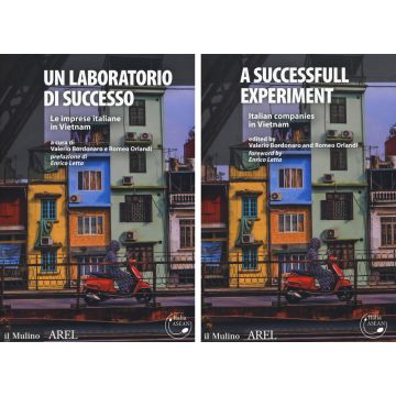 Un laboratorio di successo. Le imprese italiane in Vietnam-A successfull experiment. Italian campanies in Vietnam