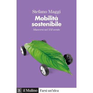 Mobilità sostenibile. Muoversi nel XXI secolo