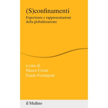 (S)confinamenti. Esperienze e rappresentazioni della globalizzazione