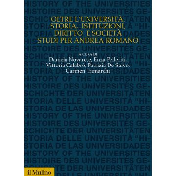 Oltre l'Università. Storia, istituzioni, diritto e società, studi per Andrea Romano
