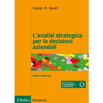 Grant L'analisi strategica per le decisioni aziendali 2020 il mulino