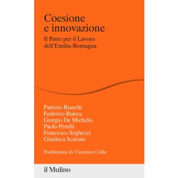 Coesione e innovazione. Il Patto per il Lavoro dell'Emilia-Romagna