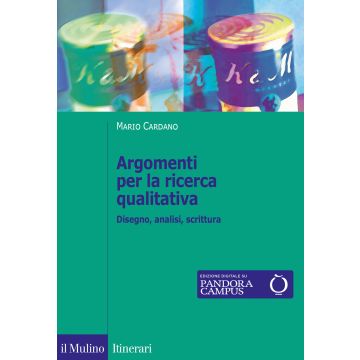 Argomenti per la ricerca qualitativa. Disegno, analisi, scrittura