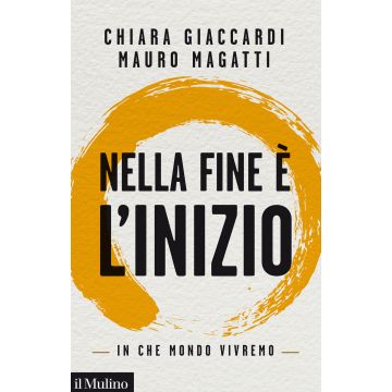Nella fine è l'inizio. In che mondo vivremo