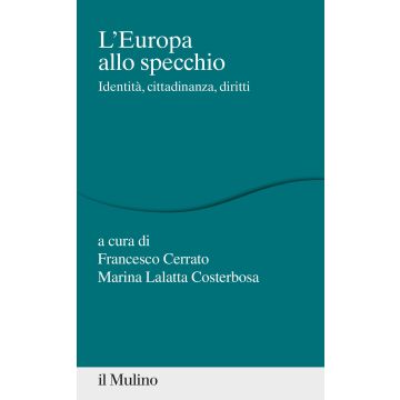 L'Europa allo specchio. Identità, cittadinanza, diritti