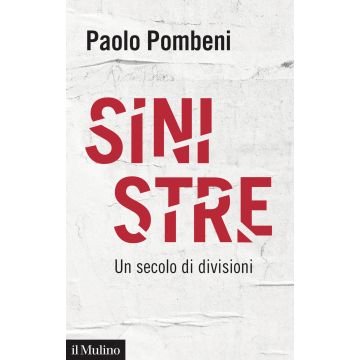 Sinistre. Un secolo di divisioni