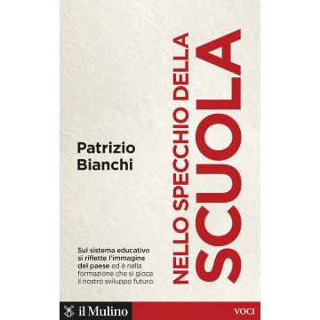 Nello specchio della scuola. Quale sviluppo per l'Italia