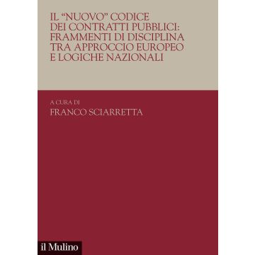 nuovo codice dei contratti pubblici franco sciarretta il mulino