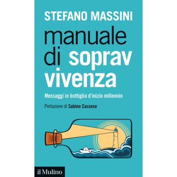 Manuale di sopravvivenza. Messaggi in bottiglia d'inizio millennio