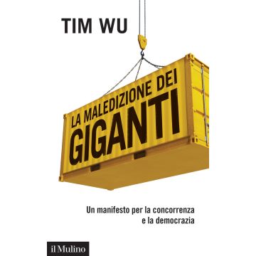 La maledizione dei giganti. Un manifesto per la concorrenza e la democrazia