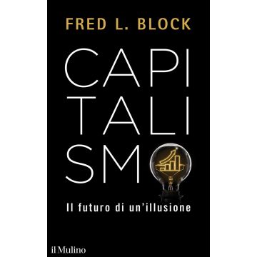 Capitalismo. Il futuro di un'illusione