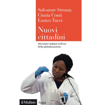 Nuovi cittadini. Diventare italiani nell'era della globalizzazione