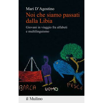 Noi che siamo passati dalla Libia. Giovani in viaggio fra alfabeti e multilinguismo