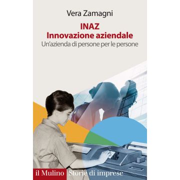 INAZ. Innovazione aziendale. Un'azienda di persone per le persone