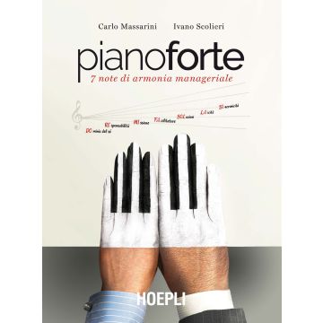 Pianoforte. 7 note di armonia manageriale. Ediz. plastificata
