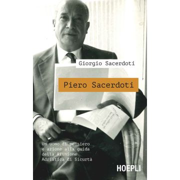 Piero Sacerdoti. Un uomo di pensiero e azione alla guida della Riunione Adriatica di Sicurtà