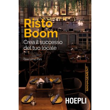 Risto Boom. Crea il successo del tuo locale